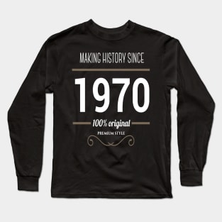 FAther (2) Making History  since 1970 Long Sleeve T-Shirt